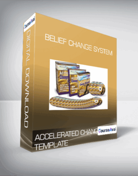 ACCELERATED CHANGE TEMPLATE - BELIEF CHANGE SYSTEM