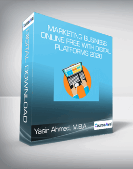 Yasir Ahmed, M.B.A - Marketing Business Online Free With Digital Platforms 2020