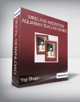 Yogi Bhajan - Mind and Meditation - Aquarian Teacher Series