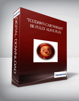 'TCG'Dawn Cartwright - Be fully alive PLUS
