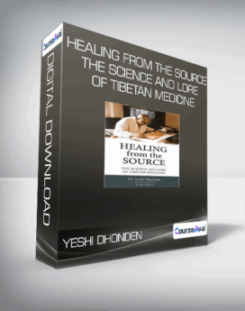 Yeshi Dhonden - Healing From The Source - The Science And Lore Of Tibetan Medicine