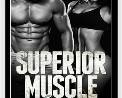 "Superior Muscle Growth" - AWorkoutRoutine.com