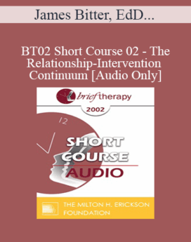 [Audio Only] BT02 Short Course 02 - The Relationship-Intervention Continuum: Two Approaches to Adlerian Brief Therapy - James Bitter, EdD and William Nicoll, PhD