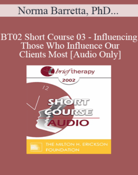 [Audio Only] BT02 Short Course 13 - Competency-Based Brief Therapy: A Model for Brief lnterventive Therapy with Lasting Solutions - Norma Barretta, PhD and Philip Barretta, MA, MFC