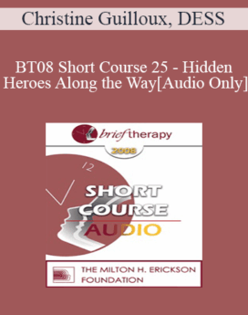 [Audio Only] BT08 Short Course 25 - Hidden Heroes Along the Way - Christine Guilloux, DESS