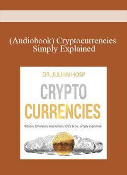 (Audiobook) Cryptocurrencies Simply Explained: Bitcoin, Ethereum, Blockchain, ICOs, Decentralization, Mining & Co