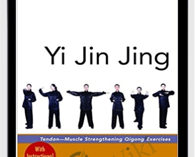 Yi Jin Jing: Tendon-Muscle Strengthening Qigong Exercises - Chinese Health Qigong Association