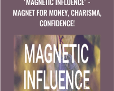 'MAGNETIC INFLUENCE' - Magnet for Money, Charisma, Confidence! - Dani Johnson
