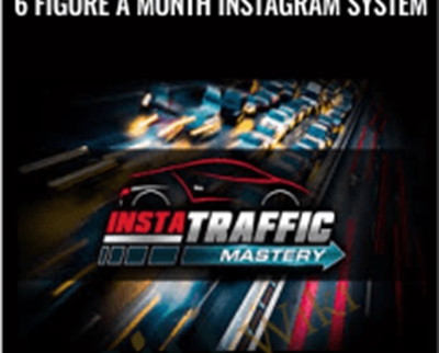 Insta Traffic Mastery – 6 Figure A Month Instagram System – Tim Karsliyev