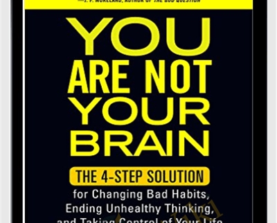 You Are Not Your Brain - Jeffrey M Schwartz