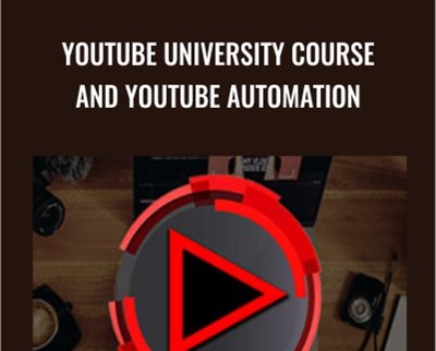 YouTube University Course and YouTube Automation – Joseph Song