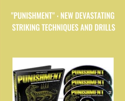 "PUNISHMENT" : New Devastating Striking Techniques and Drills