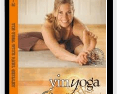 Yin Yoga: foundation of a quiet practice - Pranamaya & Paul Grilley