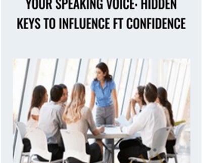 Your Speaking Voice: Hidden Keys to Influence ft Confidence – Udemy