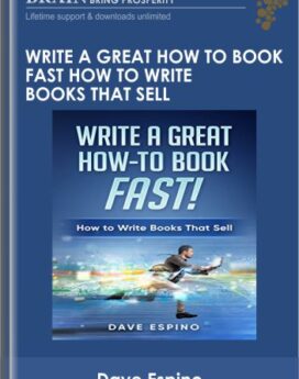 Write A Great How To Book Fast How To Write Books That Sell – Dave Espino