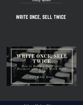 Write Once, Sell Twice  -  Eddy Quan