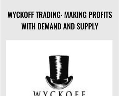Wyckoff Trading: Making Profits With Demand And Supply