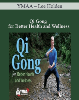 YMAA - Lee Holden - Qi Gong for Better Health and Wellness