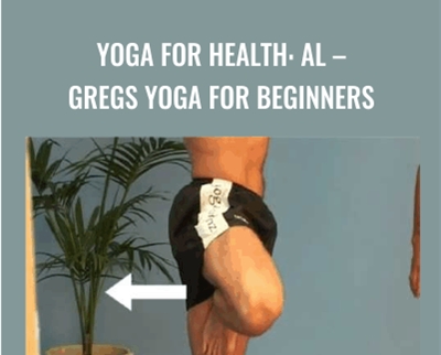 Yoga for Health: Al – Gregs Yoga for Beginners