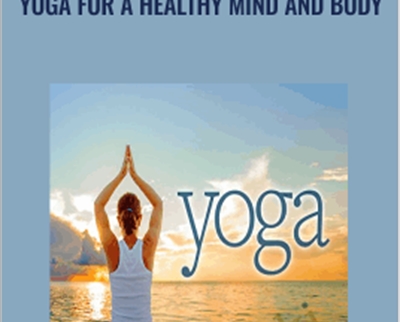Yoga for a Healthy Mind and Body - Heidi Sormaz
