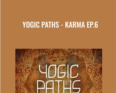 Yogic Paths - Tantra Ep.6 - Gaia