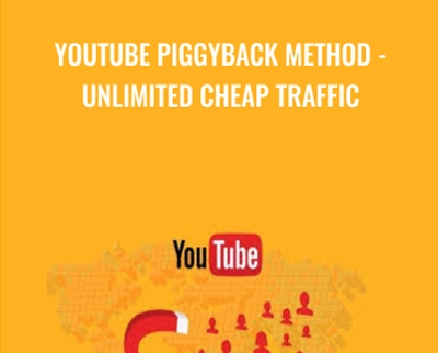 YouTube Piggyback Method - Unlimited Cheap Traffic