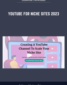 YouTube for Niche Sites 2023  -  Shawna Newman