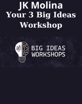 Your 3 Big Ideas Workshop By JK Molina