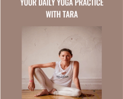 Your Daily Yoga Practice with Tara - Tara Stiles