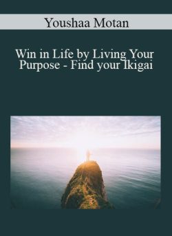 Youshaa Motan – Win in Life by Living Your Purpose – Find your Ikigai