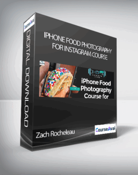 Zach Rocheleau - Iphone Food Photography For Instagram Course
