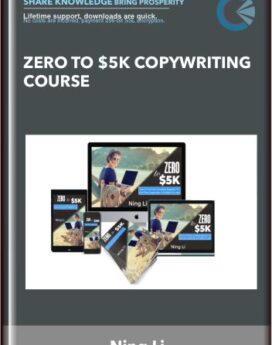 Zero To $5K Copywriting Course - Ning Li