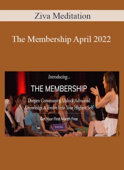 Ziva Meditation – The Membership April 2022